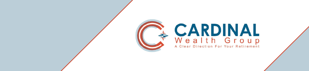 Cardinal wealth group: providing clear direction for your retirement planning needs.