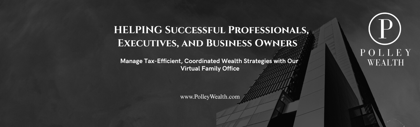 Black and white image of a modern building with text promoting Polley Wealth’s virtual family office for professionals, executives, and business owners. Polley Wealth logo and website are displayed.