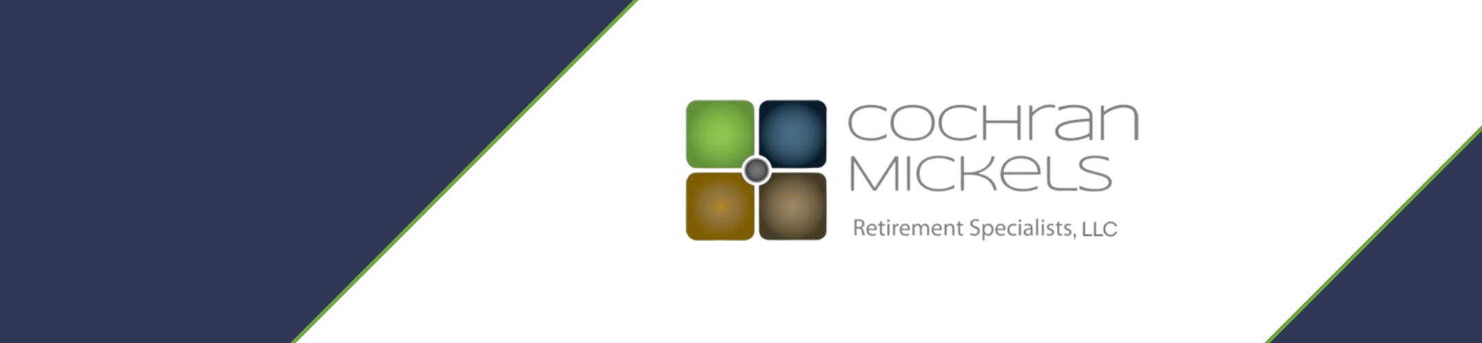 Logo for Cochran Mickels Retirement Specialists, LLC, featuring four colored squares (green, blue, gold, and gray) arranged in a grid next to the company name on a diagonal navy and white background.