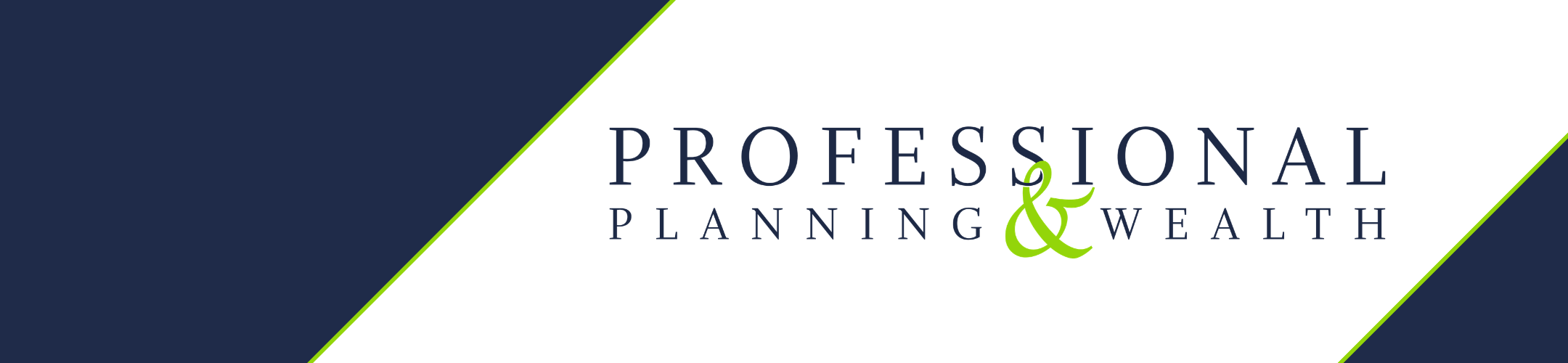 Diagonal navy and white background with the words “Professional Planning & Wealth” in dark blue and green, positioned in the center.